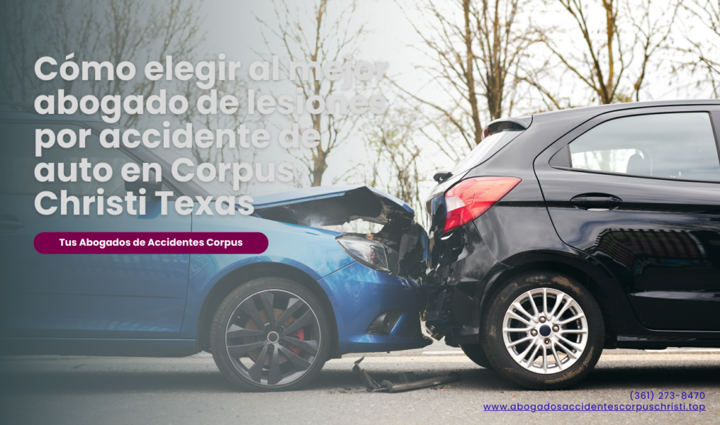 abogado lesiones accidente de auto Corpus Christi