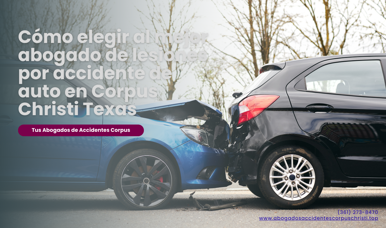 abogado lesiones accidente de auto Corpus Christi