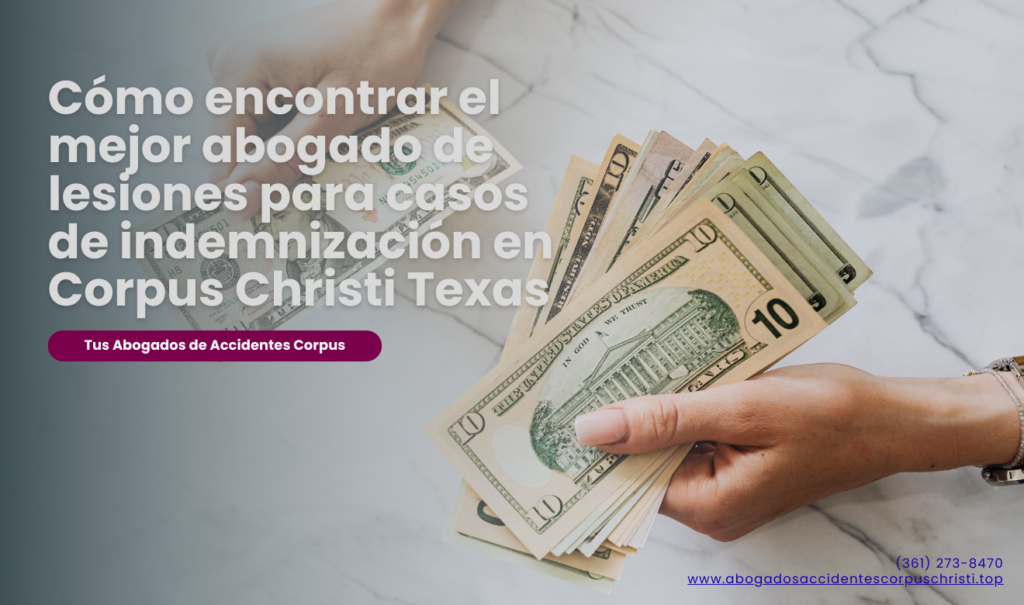 abogado lesiones indemnización alta Corpus Christi