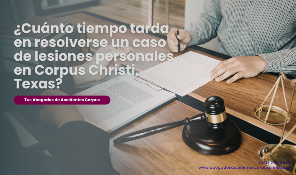 cuánto tarda caso de lesiones Corpus Christi