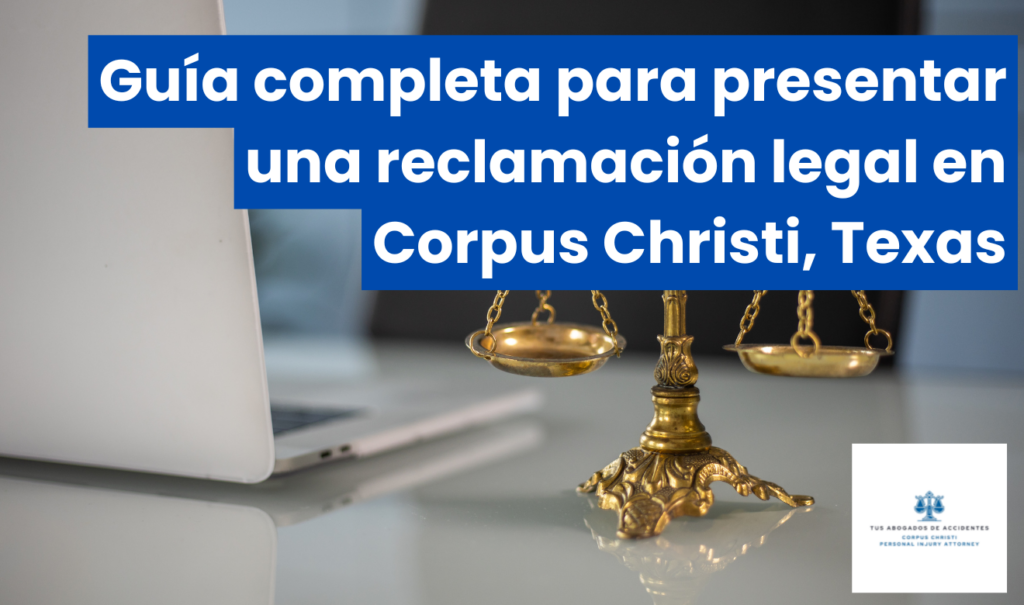 guía de pasos para reclamación legal Corpus Christi