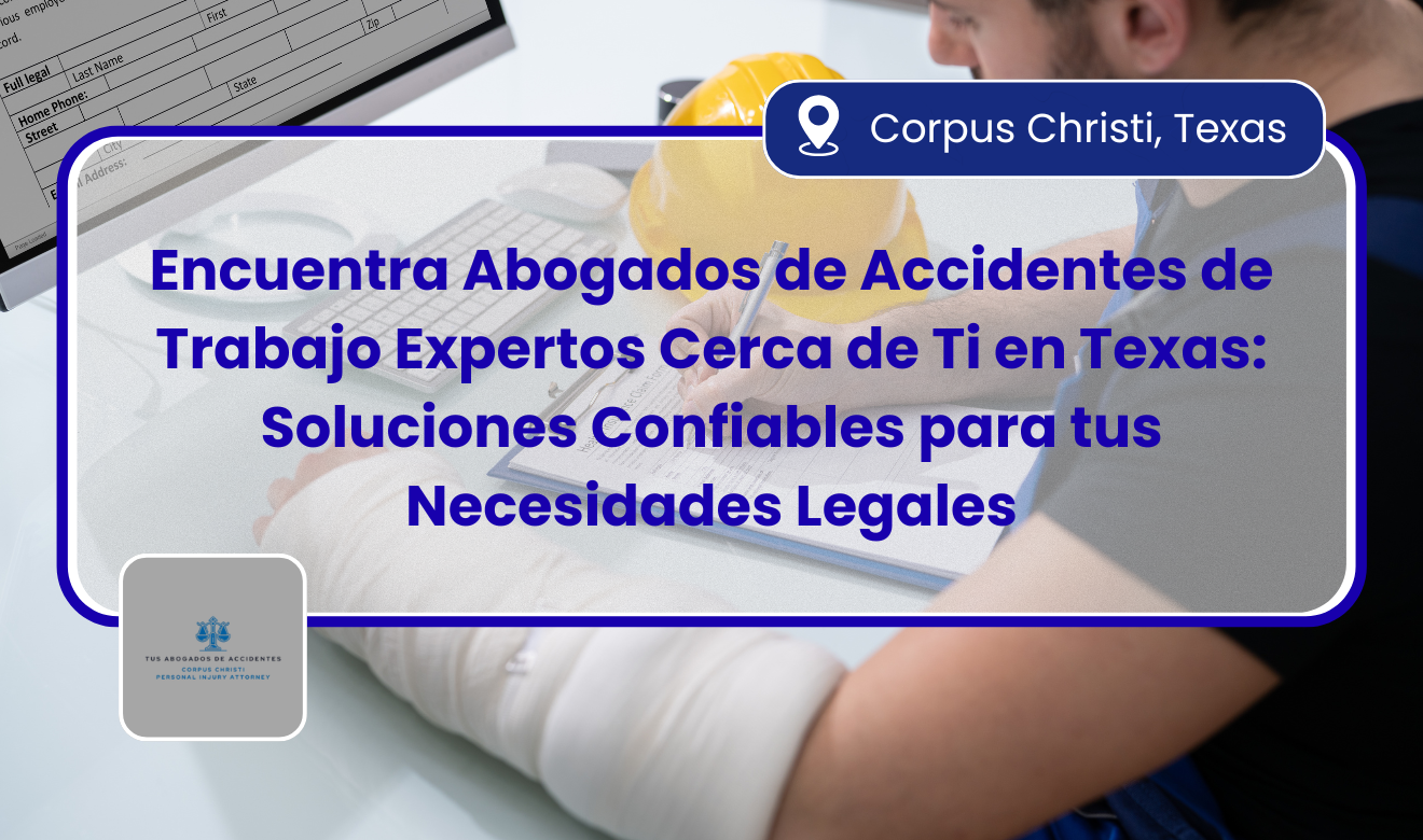 abogados de accidentes de trabajo cerca de mí en español