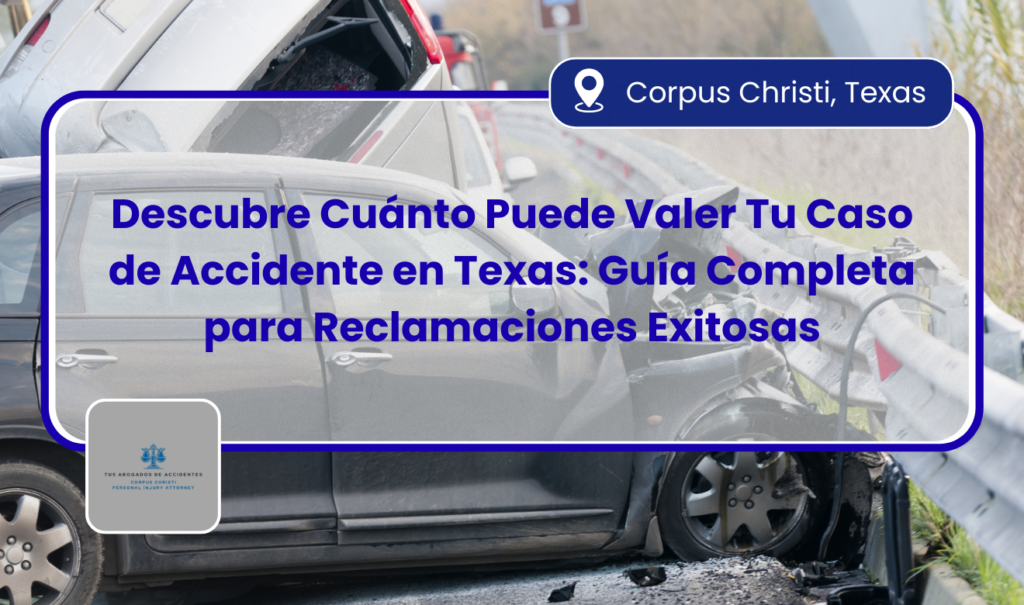 cuánto vale mi caso de accidente en Texas